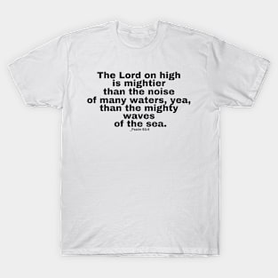 Psalm 93:4 / Psalm 93:4 KJV T-Shirt